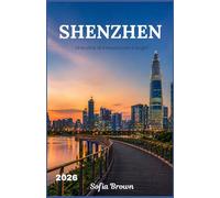 SHENZHEN GUIDA DI VIAGGIO 2026