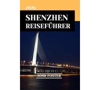 SHENZHEN REISEFÜHRER 2026