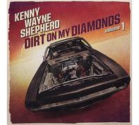 Shepherd,Kenny Wayne - Dirt On My Diamonds Volume 1