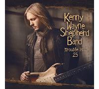 Shepherd,Kenny Wayne - Trouble Is... 25