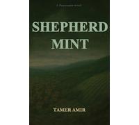 Shepherd Mint: A Psychological Thriller of Power, Corruption, Silence, and Resistance.: 1 (Peacecanta Novel)