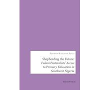 Shepherding the Future: Fulani Pastoralists' Access to Primary Education in Southwest Nigeria