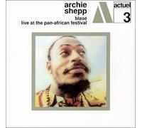 Shepp, Archie - Blase / Live at the Pan-African Festival