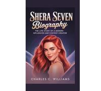 SHERA SEVEN BIOGRAPHY: The Life Story of a Modern Influencer and Content Creator