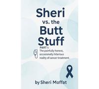 Sheri vs. the Butt Stuff: Part I: 1 (The Butt Stuff Chronicles)