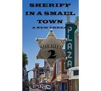 SHERIFF IN A SMALL TOWN 2: A NEW THREAT