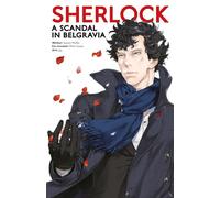 Sherlock. A Scandal In Belgravia: 4 (Sherlock Manga)
