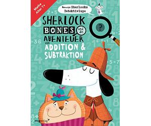 Sherlock Bones und die Abenteuer von Addition und Subtraktion: Mathe Alter 7+