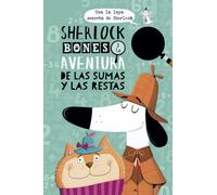 Sherlock Bones y la aventura de las sumas y restas (Picarona)
