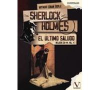 sherlock holmes 4. el último saludo. relatos 38 - 44
