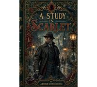 Sherlock Holmes - A Study in Scarlet