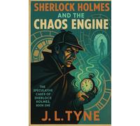 Sherlock Holmes And The Chaos Engine