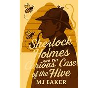 Sherlock Holmes and the Curious Case of the Hive: 1 (The Confounding Cases of Sherlock Holmes)