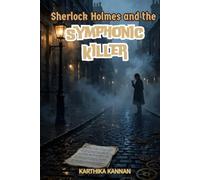 Sherlock Holmes and the Symphonic Killer: As Narrated by John H. Watson, M.D. (Adventures of Sherlock Holmes - Series)