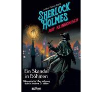 Sherlock Holmes auf Klingonisch: Ein Skandal in Böhmen