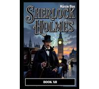 Sherlock Holmes: BOOK XII - NEW STORIES [ ENGLISH ]