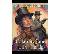Sherlock Holmes, Calamity Jane