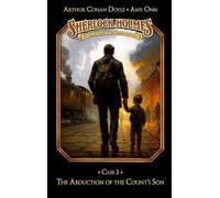 Sherlock Holmes Case 03: The Abduction of the Count´s Son: Secret Cases of the Master Detective