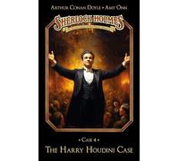 Sherlock Holmes Case 04: The Harry Houdini Case: Secret Cases of the Master Detective