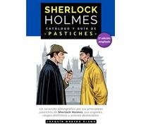 Sherlock Holmes: Catálogo y Guía de Pastiches