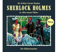 Sherlock Holmes - Der Blütenmacher (Neue Fälle 55)