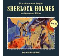 Sherlock Holmes - Der Ehrlose Löwe (Neue Fälle 21)