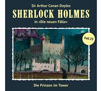 Sherlock Holmes - Die Prinzen im Tower (Neue Fälle 23) [Import]
