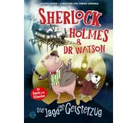 Sherlock Holmes & Dr. Watson. Die Jagd nach dem Geisterzug (Band 1): Spannender Kinder-Comic zum Miträtseln und Entdecken | Tierdetektive auf Spurensuche | Für Fans vom Comic von Enola Holmes