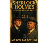Sherlock Holmes e le sculture della morte