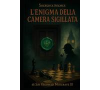 Sherlock Holmes e L'ENIGMA DELLA CAMERA SIGILLATA