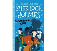 Sherlock Holmes: El carbunclo azul: 2 (Sherlock Holmes para pequeños detectives)