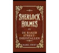 Sherlock Holmes en de Baker Street-diefstallen (Sherlock Holmes mysteriën)
