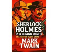Sherlock Holmes en el Lejano Oeste (Misterios y Detectives Clásicos)