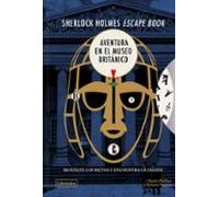 Sherlock Holmes Escape Book. Aventura En El Museo Británico