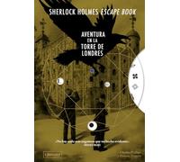 Sherlock Holmes Escape Book. Aventura en la Torre de Londres (E tica)