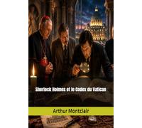 Sherlock Holmes et le Codex du Vatican