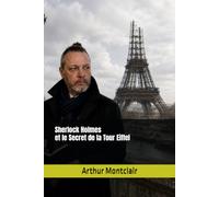 Sherlock Holmes et le Secret de la Tour Eiffel