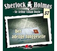 Sherlock Holmes - Folge 57 - der Adelige Junggeselle
