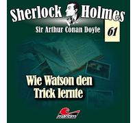 Sherlock Holmes - Folge 61 - Wie Watson Den Trick Lernte