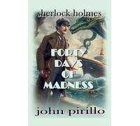 Sherlock Holmes, Forty Days of Madness