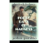 Sherlock Holmes, Forty Days of Madness