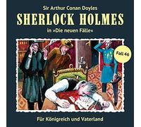Sherlock Holmes - Für Königreich und Vaterland (Neue Fälle 46)
