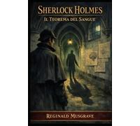 SHERLOCK HOLMES: IL TEOREMA DEL SANGUE