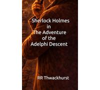Sherlock Holmes in The Adventure of the Adelphi Descent