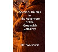 Sherlock Holmes in The Adventure of the Greenwich Certainty