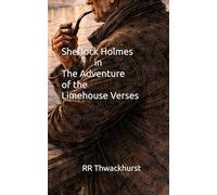 Sherlock Holmes in The Adventure of the Limehouse Verses