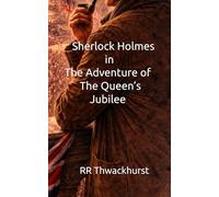 Sherlock Holmes in The Adventure of The Queen’s Jubilee