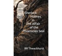Sherlock Holmes in The Affair of the Phoenician Seal