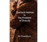 Sherlock Holmes in The Problem of Dracula
