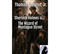Sherlock Holmes is... The Wizard of Montague Street